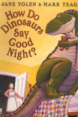How do Dinosaurs Say Good Night? How do Dinosaurs Say Good Night